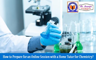 How to Prepare for an Online Session with a Home Tutor for Chemistry?