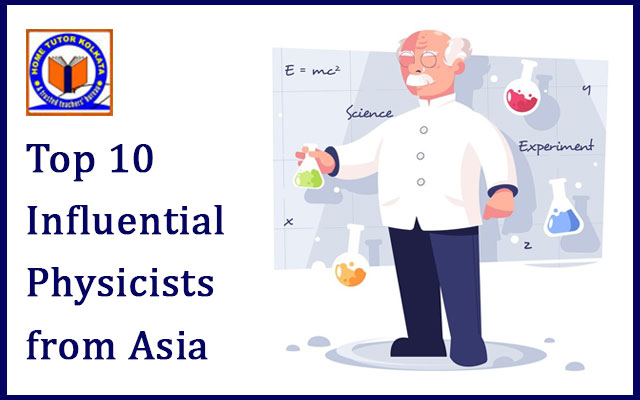 Top 10 Influential Physicists from Asia