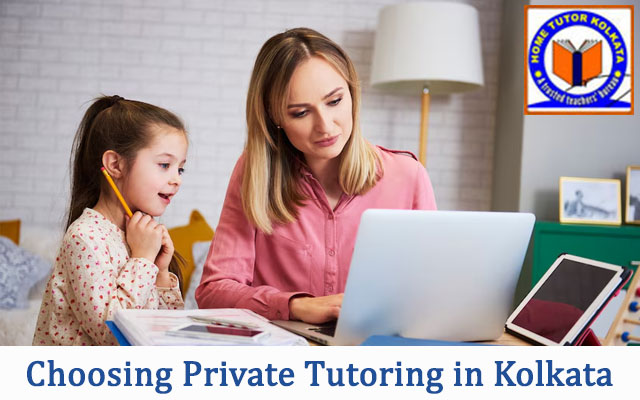 Choosing Private Tutoring in Kolkata: Which Class is Ideal for Your Child?