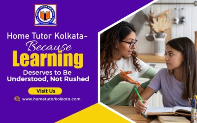 Home Tutor Kolkata – Because Learning Deserves to Be Understood, Not Rushed