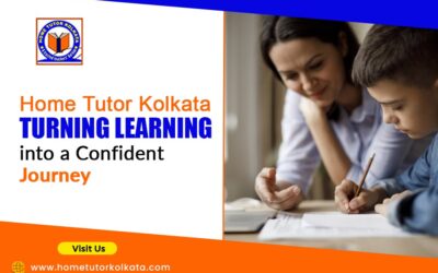 Home Tutor Kolkata Turning Learning into a Confident Journey