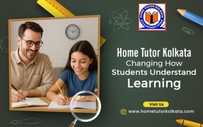 Home Tutor Kolkata Changing How Students Understand Learning