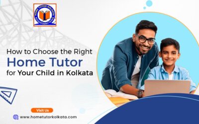 How to Choose the Right Home Tutor for Your Child in Kolkata