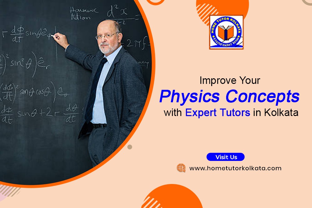 Improve Your Physics Concepts with Expert Tutors in Kolkata