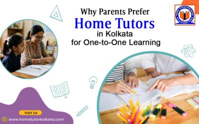 Why Parents Prefer Home Tutors in Kolkata for One-to-One Learning