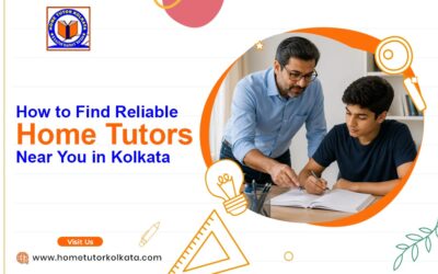 How to Find Reliable Home Tutors Near You in Kolkata