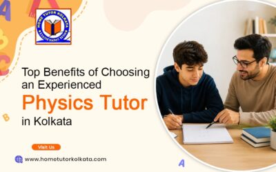 Top Benefits of Choosing an Experienced Physics Tutor in Kolkata
